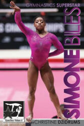 Simone Biles: Superstar of Gymnastics: Gymnstars Volume 6 - Christine Dzidrums, Joseph Dzidrums, Ricardo Bufolin (ISBN: 9781938438424)