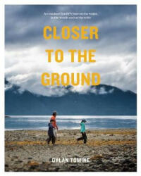 Closer to the Ground - Dylan Tomine (ISBN: 9781938340505)