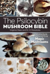 Psilocybin Mushroom Bible - K. Mandrake, Virginia Haze (ISBN: 9781937866280)