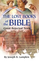 Lost Books of the Bible - Joseph B Lumpkin (ISBN: 9781936533572)