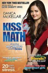 Kiss My Math - Danica Mckellar (ISBN: 9780452295407)