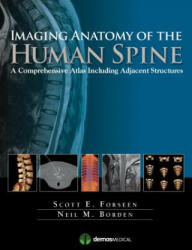 Imaging Anatomy of the Human Spine - Scott E. Forseen, Neil M. Borden (ISBN: 9781936287826)