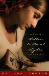 Letters to Saint Lydia - Melinda Johnson (ISBN: 9781936270088)