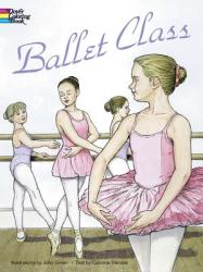 Ballet Class Coloring Book - John Green (ISBN: 9780486296388)