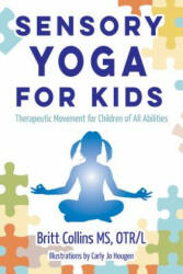 Sensory Yoga for Kids - Britt Collins (ISBN: 9781935567486)
