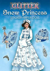 Glitter Snow Princess Sticker Paper Doll - Eileen Rudisill Miller (ISBN: 9780486471389)