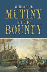 Mutiny on the Bounty - William Bligh (ISBN: 9780486472577)