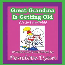 Great Grandma Is Getting Old (ISBN: 9781935118978)