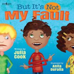 But it's Not My Fault - JULIA COOK (ISBN: 9781934490808)