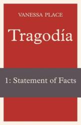Tragodia 1: Statement of Facts (ISBN: 9781934254257)