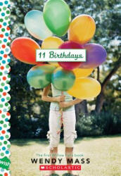 11 Birthdays: A Wish Novel - Wendy Mass (ISBN: 9780545052405)