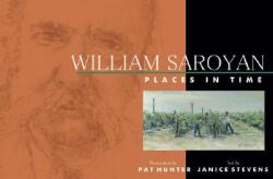 William Saroyan: Places in Time (ISBN: 9781933502243)