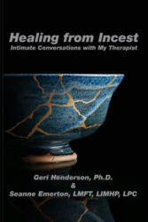 Healing from Incest - Geri Henderson, Seanne Emerton (ISBN: 9781933455532)