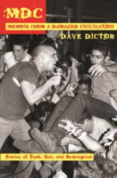 MDC - Memoir from a Damaged Civilization - Dave Dictor, Ron Posner (ISBN: 9781933149981)