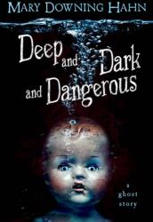Deep and Dark and Dangerous - Mary Downing Hahn (ISBN: 9780547076454)