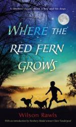 Where the Red Fern Grows - Wilson Rawls (ISBN: 9780553274295)