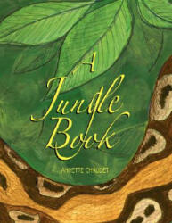Jungle Book - Annette Chaudet, Annette Chaudet (ISBN: 9781932636413)