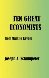 Ten Great Economists - Joseph Alois Schumpeter (ISBN: 9781932512090)