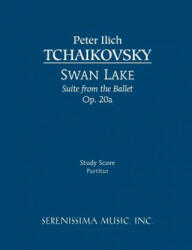 Swan Lake Suite, Op. 20a - Peter Ilyich Tchaikovsky, Peter Ilich Tchaikovsky, Carl Simpson (ISBN: 9781932419313)