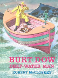 Burt Dow Deep-Water Man - Robert McCloskey (ISBN: 9780670197484)