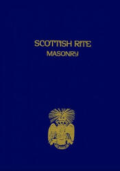 Scottish Rite Masonry Vol. 1 Paperback - John Blanchard (ISBN: 9781930097377)