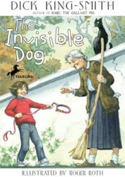 The Invisible Dog - Dick King-Smith, Roger Roth (ISBN: 9780679870418)