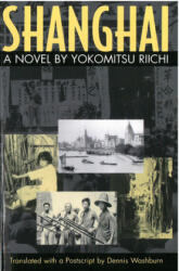 Shanghai: A Novel by Yokomitsu Riichi (ISBN: 9781929280018)