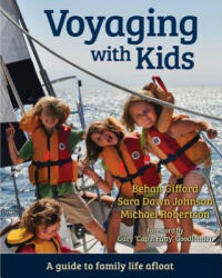 Voyaging With Kids - Behan Gifford, Sara Dawn Johnson, Michael Robertson, Gary Goodlander (ISBN: 9781929214334)