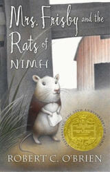Mrs. Frisby and the Rats of Nimh - Robert C. O'Brien (ISBN: 9780689206511)
