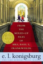 From the Mixed-Up Files of Mrs. Basil E. Frankweiler - E. L. Konigsburg (ISBN: 9780689711817)