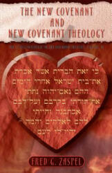 The New Covenant and New Covenant Theology - Fred G Zaspel, Dr Fred G Zaspel (ISBN: 9781928965343)