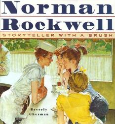 Norman Rockwell: Storyteller with a Brush - Beverly Gherman, Norman Rockwell, Family Trust Rockwell (ISBN: 9780689820014)