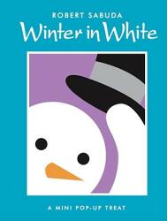 Winter in White - Robert Sabuda (ISBN: 9780689853654)
