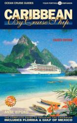 Caribbean by Cruise Ship: The Complete Guide to Cruising the Caribbean (ISBN: 9781927747056)