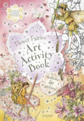 Flower Fairies Art Activity Book (ISBN: 9780723259152)