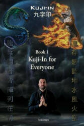 Kuji-In 1: Kuji-In for Everyone - Maha Vajra (ISBN: 9781926659077)