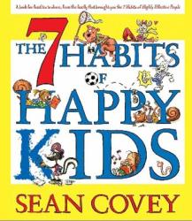 7 Habits of Happy Kids - Sean Covey, Stephen R. Covey, Sean Covey (ISBN: 9780743574679)