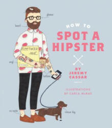 How to Spot a Hipster - J. Christoph Cassar (ISBN: 9781925418033)