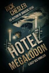 Hotel Megalodon: A Deep Sea Thriller (ISBN: 9781925225709)