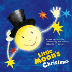Little Moon's Christmas - Cecil Kim, Petr Horacek, Joy Cowley (ISBN: 9781925186512)