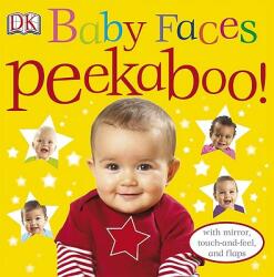Baby Faces Peekaboo! - Inc. Dorling Kindersley (ISBN: 9780756655068)