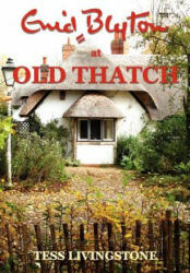 Enid Blyton at Old Thatch - Tess Livingstone (ISBN: 9781921421037)