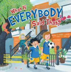 What If Everybody Did That? - Ellen Javernick, Colleen M. Madden (ISBN: 9780761456865)