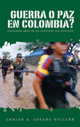 Guerra O Paz En Colombia? - Carlos Lozano (ISBN: 9781921235146)