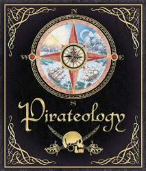 Pirateology: The Pirate Hunter's Companion (ISBN: 9780763631437)