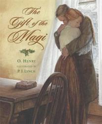 The Gift of the Magi - O. Henry, P. J. Lynch (ISBN: 9780763635305)