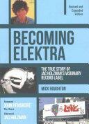 Becoming Elektra: The True Story of Jac Holzman's Visionary Record Label (ISBN: 9781911036036)