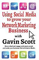 Using Social Media to grow your Network Marketing Business (ISBN: 9781910819128)