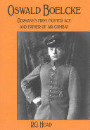 Oswald Boelcke - German's First Fighter Ace and Father of Air Combat (ISBN: 9781910690239)