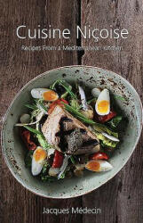 Cuisine Nicoise - Jacques Medecin (ISBN: 9781910690161)